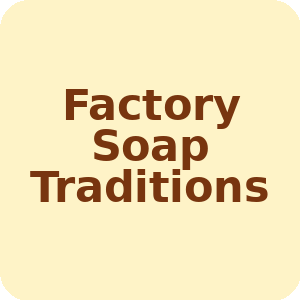 Factory Soap Traditions